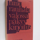 Niilo Rauhala : Valossa näkyy kirjoitus : runot 1967-1976 - pikkukuva 1