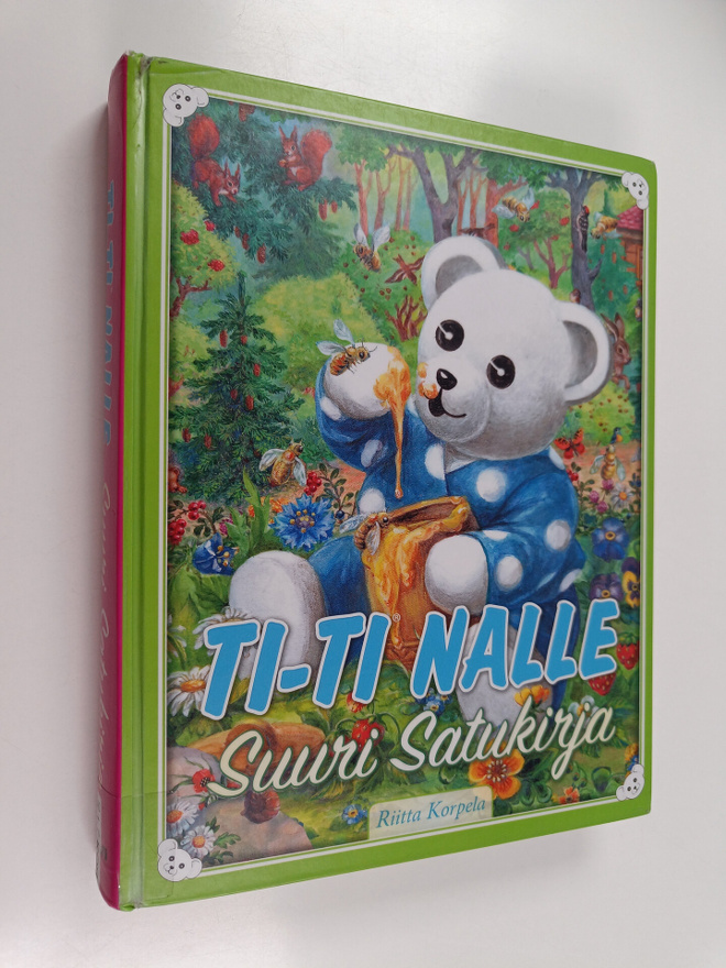 Riitta Korpela : Ti-Ti Nalle : suuri satukirja