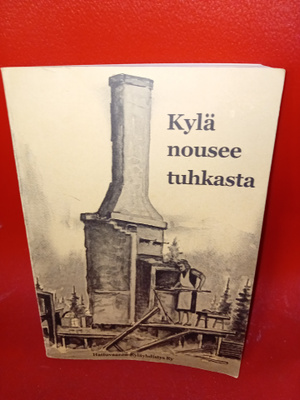 Kylä nousee tuhkasta ( Hattuvaara ) SIS POSTIKULU
