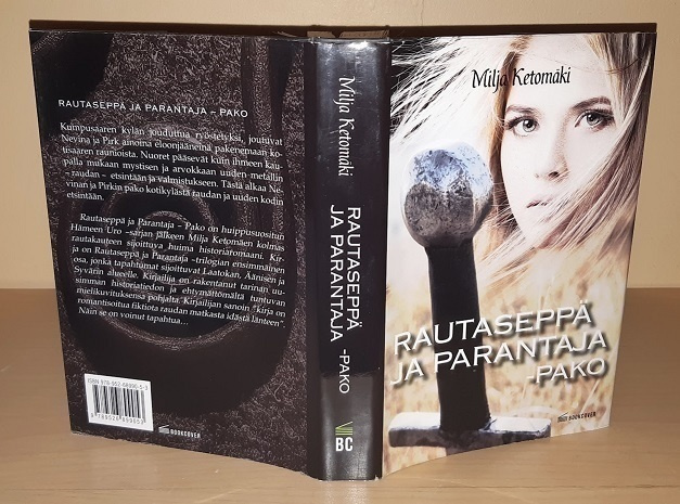 Milja Ketomäki : Rautaseppä ja parantaja