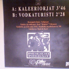 PULLOPOJAT :: KALEERIORJAT / VOTKATURISTI :: VINYYLI 7" 1990 - pikkukuva 2