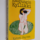 Kyösti Skyttä : Kaupungin Kyllikki - pikkukuva 1