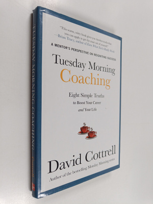 David Cottrell : Tuesday Morning Coaching : Eight Simple ...