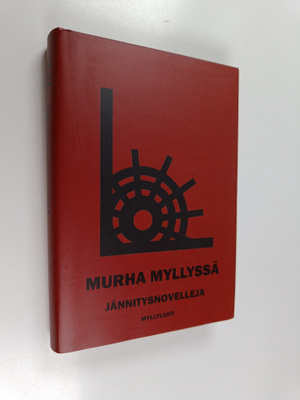Murha myllyssä : jännitysnovelleja (signeerattu, tekijän ...