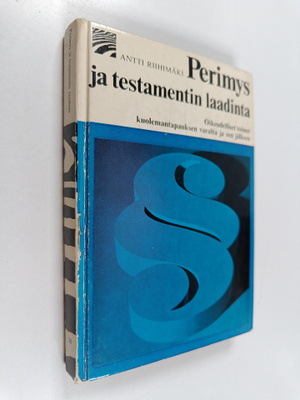 Antti Riihimaki : Perimys ja testamentin laadinta