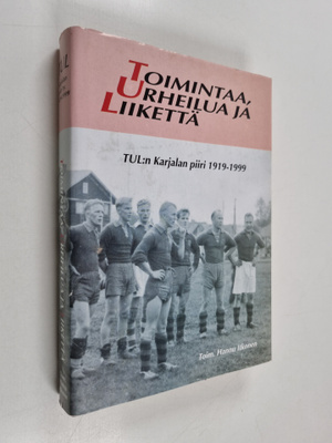 Toimintaa, urheilua ja liikettä : TUL:n Karjalan piiri 19...
