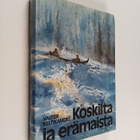 Valter Keltikangas : Koskilta ja erämaista - pikkukuva 1