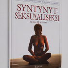 Susan Quilliam : Syntynyt seksuaaliseksi : joka naisen op... - pikkukuva 1