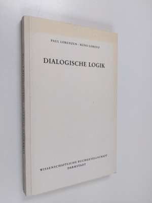 Paul Lorenzen : Dialogische Logik