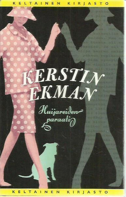 Kerstin Ekman : Huijareiden paraati