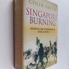 Colin Smith : Singapore Burning - Heroism and Surrender i... - pikkukuva 1