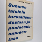 Tuure Junnila : Suomen taistelu turvallisuudestaan ja puo... - pikkukuva 1