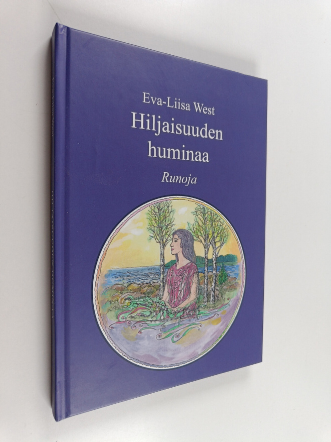 Eva-Liisa West : Hiljaisuuden huminaa : runoja