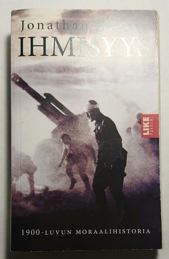 Jonathan Glover - Ihmisyys, 1900-Luvun Moraalihistoria