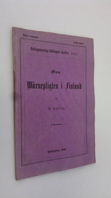 R. Castren : Om Wärnepligten i Finland (1880)