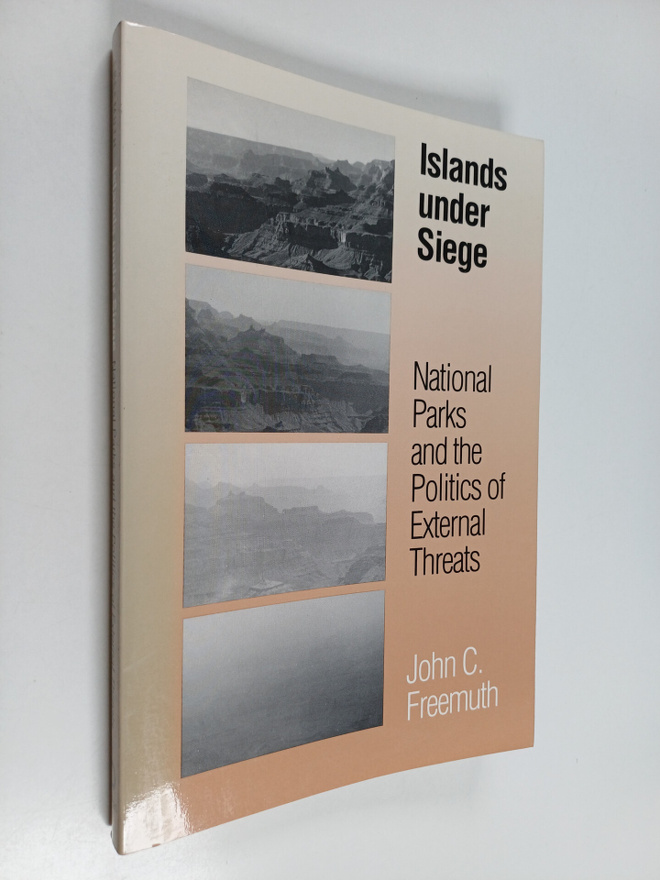 John C. Freemuth : Islands under Siege : national parks a...