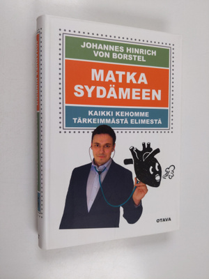 Johannes Hinrich von Borstel : Matka sydämeen : kaikki ke...