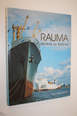 Pentti M. (toim.) Valmunen : Rauma : Tehokas ja teollinen