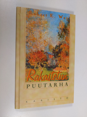 Robert E. Way : Rakastetun puutarha