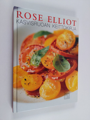 Rose Elliot : Kasvisruoan keittokirja