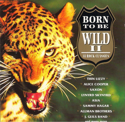 Born To Be Wild II (CD) Thin Lizzy Saxon Asia Sammy Hagar