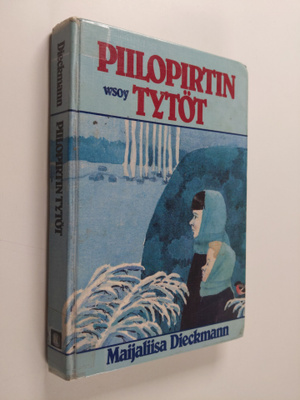 Maijaliisa Dieckmann : Piilopirtin tytöt