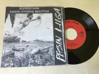 Pasin Liiga – Superstara / Kaikki Hyväksi Muuttuu 7”