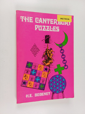 Henry Ernest Dudeney : The Canterbury puzzles : and other...