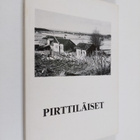 Johannes Laurila : Pirttiläiset (signeerattu, tekijän omi... - pikkukuva 1