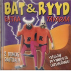 BAT & RYYD EHTAA TAVARAA - pikkukuva 1