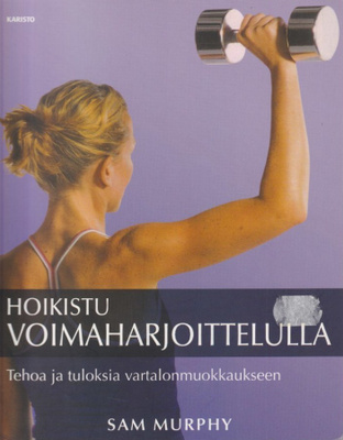 Sam Murphy: Hoikistu voimaharjoittelulla