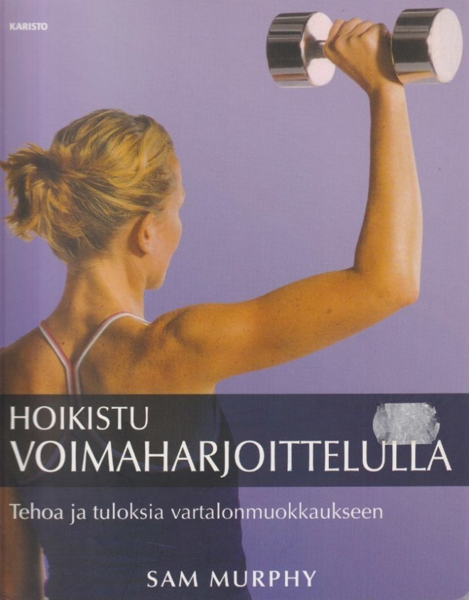 Sam Murphy: Hoikistu voimaharjoittelulla