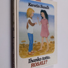 Kerstin Sundh : Ihanko totta, Rosali - pikkukuva 1