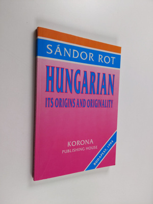 Sandor Rot : Hungarian - Its Origins and Originality