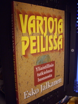 Esko Jalkanen : Varjoja peilissä ( 1 p. 1991 ) SIGNED ! EIPK