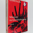 Georges Simenon : Maigret syrjästäkatsojana : komisario M... - pikkukuva 1