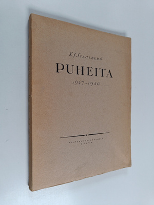 K. J. Ståhlberg : Puheita 1927-1946