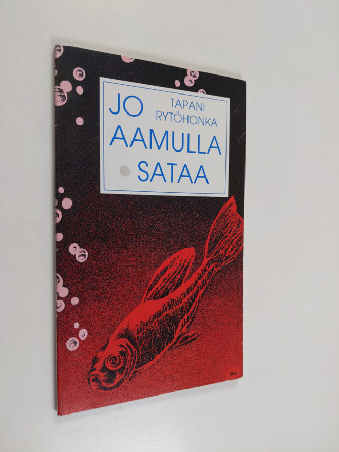 Tapani Rytöhonka : Jo aamulla sataa