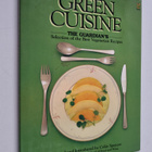 Green cuisine : the Guardian's selection of the best vege... - pikkukuva 1