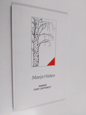 Marja Hilden : Naakat ovat lähteneet (signeerattu, tekijä...