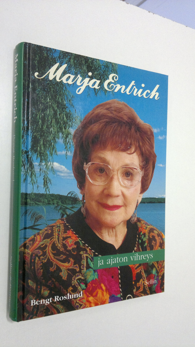 Bengt Roslund : Marja Entrich ja ajaton vihreys