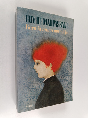 Guy de Maupassant : Koru ja muita novelleja