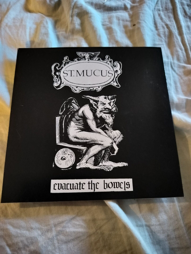 St.Mucus - Evacuate The Bowels ("7)