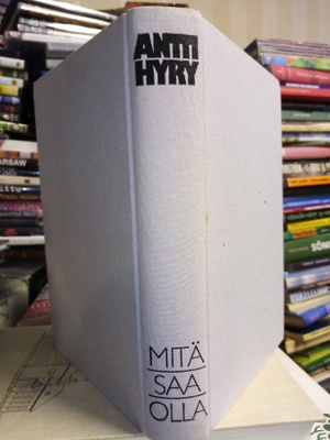 Antti HYRY : Mitä saa olla ( SIS POSTIKULU )