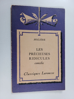 Moliere : Les precisuses ridicules - comedie