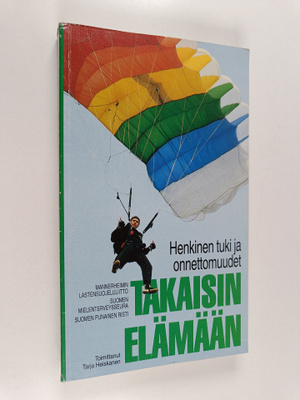 Takaisin elämään : henkinen tuki ja onnettomuudet