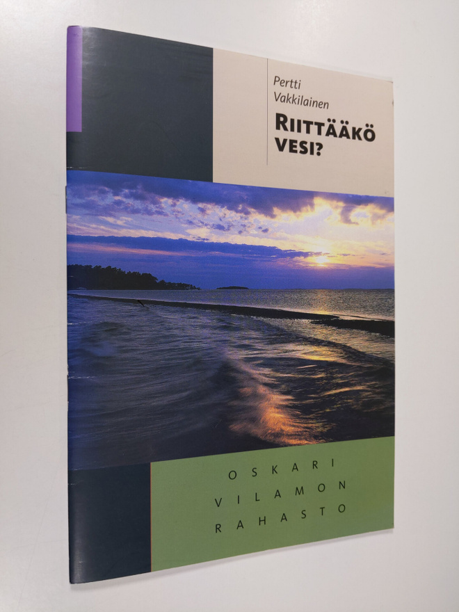 Pertti Vakkilainen : Riittääkö vesi? : Oskari Vilamon rah...