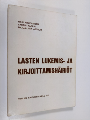 Ossi ym. Ahvenainen : Lasten lukemis- ja kirjoittamishäiriöt