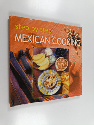 Christine Barrett : Step by Step Mexican Cooking