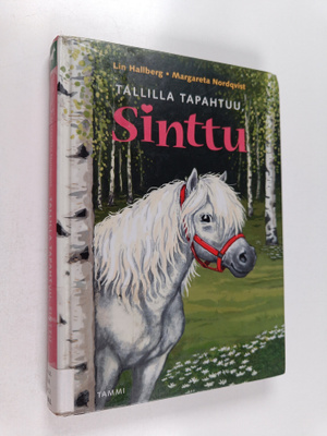 Margareta Nordqvist ym. : Tallilla tapahtuu, Sinttu